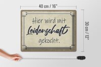 Blechschild Spruch 40x30cm hier mit Leidenschaft gekocht