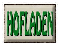 Blechschild Hinweis 40x30cm Hofladen Verkauf