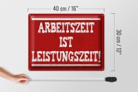 Blechschild Spruch 40x30cm Arbeitszeit ist Leistungszeit