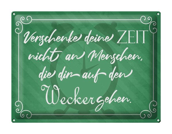Blechschild Spruch 40x30cm verschenke deine Zeit nicht