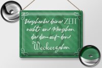 Blechschild Spruch 40x30cm verschenke deine Zeit nicht