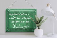 Blechschild Spruch 40x30cm verschenke deine Zeit nicht
