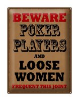 Blechschild Spruch 30x40cm Poker Players and loose women