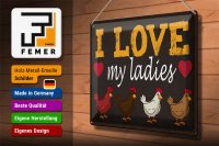Blechschild Spruch 40x30cm Hühner i love my ladies
