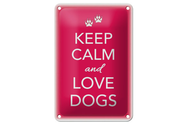 Blechschild Spruch 12x18cm Keep Calm and love dogs Hund