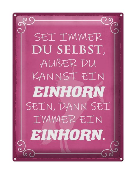 Blechschild Spruch 30x40cm Einhorn sei immer du selbst