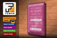 Blechschild Spruch 30x40cm Einhorn sei immer du selbst