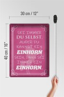 Blechschild Spruch 30x40cm Einhorn sei immer du selbst