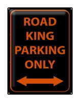 Blechschild Hinweis 30x40cm road king parking only