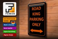 Blechschild Hinweis 30x40cm road king parking only