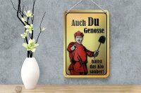 Blechschild Spruch 12x18cm Du Genosse hältst Klo sauber