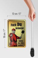 Blechschild Spruch 12x18cm Du Genosse hältst Klo sauber