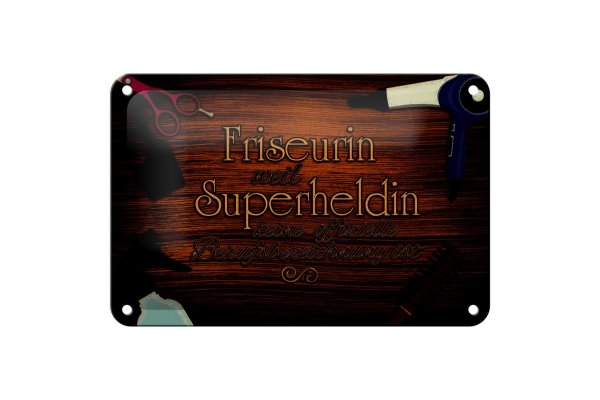 Blechschild Spruch 18x12cm Friseurin Superheldin