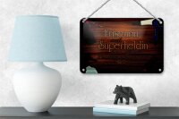Blechschild Spruch 18x12cm Friseurin Superheldin