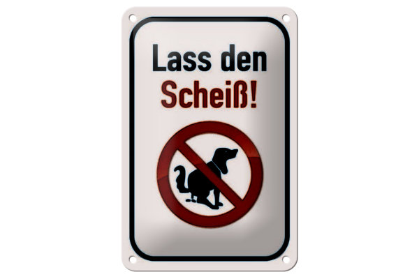 Blechschild Hinweis 12x18cm Hund lass den Scheiß