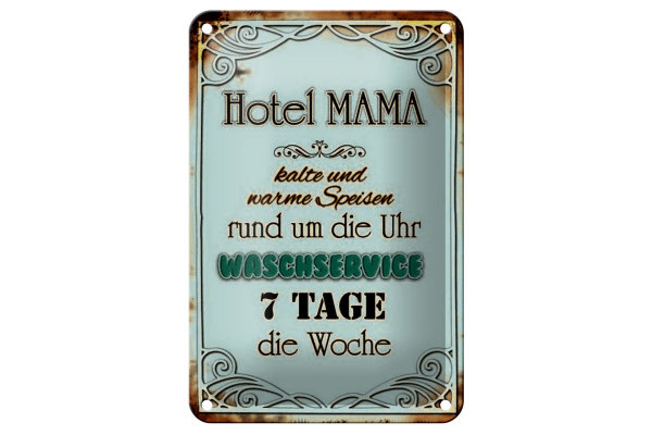 Blechschild Spruch 12x18cm Hotel Mama 7 Tage die Woche