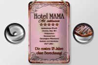 Blechschild Spruch 12x18cm Hotel Mama All inklusive 24/7