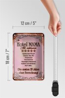 Blechschild Spruch 12x18cm Hotel Mama All inklusive 24/7