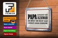 Blechschild Spruch 18x12cm Papa repariert das irgendwann