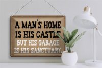 Blechschild Spruch 40x30cm Man´s home is his castle garage