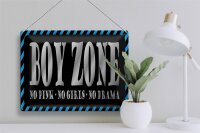 Blechschild Spruch 40x30cm Boy Zone no pink girls no drama