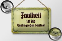 Blechschild Spruch 18x12cm Faulheit Quelle großen Geistes