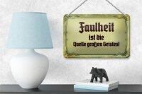 Blechschild Spruch 18x12cm Faulheit Quelle großen Geistes