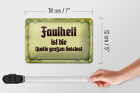 Blechschild Spruch 18x12cm Faulheit Quelle großen Geistes