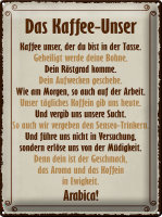 Blechschild Spruch 30x40cm Kaffee Unser du bist in Tasse