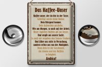 Blechschild Spruch 30x40cm Kaffee Unser du bist in Tasse