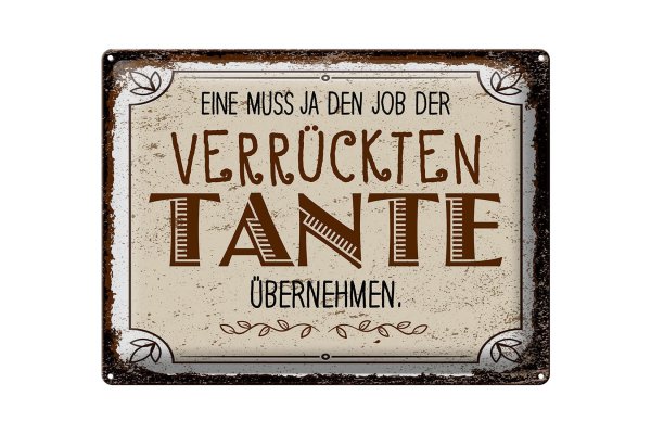 Blechschild Spruch Eine muss ja Job Tante übernehmen 40x30cm