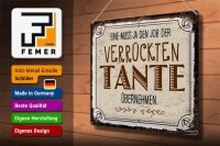 Blechschild Spruch Eine muss ja Job Tante übernehmen 40x30cm