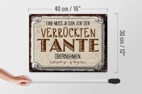 Blechschild Spruch Eine muss ja Job Tante übernehmen 40x30cm