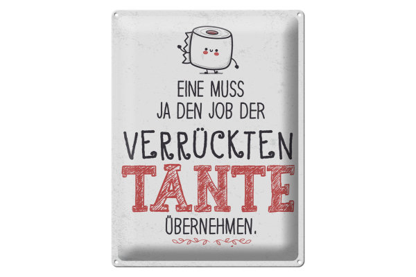Blechschild Spruch Eine muss Job der Tante übernehmen 30x40cm