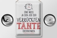 Blechschild Spruch Eine muss Job der Tante übernehmen 30x40cm