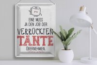 Blechschild Spruch Eine muss Job der Tante übernehmen 30x40cm