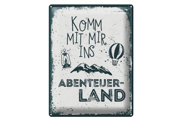 Blechschild Spruch Komm mit mir ins Abenteuerland 30x40cm