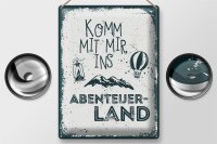 Blechschild Spruch Komm mit mir ins Abenteuerland 30x40cm