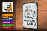 Blechschild Spruch Komm mit mir ins Abenteuerland 30x40cm