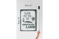Blechschild Spruch Komm mit mir ins Abenteuerland 30x40cm