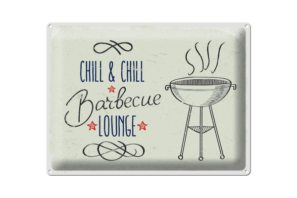 Blechschild Spruch Chill & Chill Barbecue Lounge 40x30cm