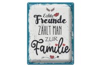 Blechschild Spruch Echte Freunde zählt man zur...