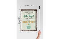 Blechschild Spruch Kaffee der frühe Vogel säuft nicht 30x40cm