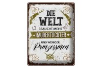 Blechschild Spruch Räubertöchter weniger Prinzessinen 30x40cm