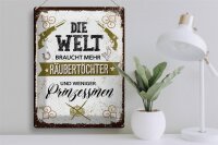 Blechschild Spruch Räubertöchter weniger Prinzessinen 30x40cm