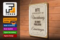 Blechschild Spruch Bitte Entschuldigt Unordnung 30x40cm