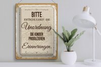 Blechschild Spruch Bitte Entschuldigt Unordnung 30x40cm