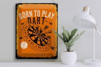Blechschild Spruch Born to play Dart Let`s play 30x40cm