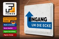 Blechschild Hinweis Eingang um die Ecke 40x30cm Geschenk