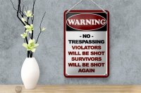 Blechschild Hinweis 12x18cm Warning no trespassing